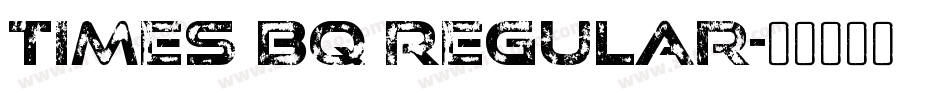 Times BQ Regular字体转换